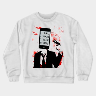 Kill Your Telephone II Crewneck Sweatshirt